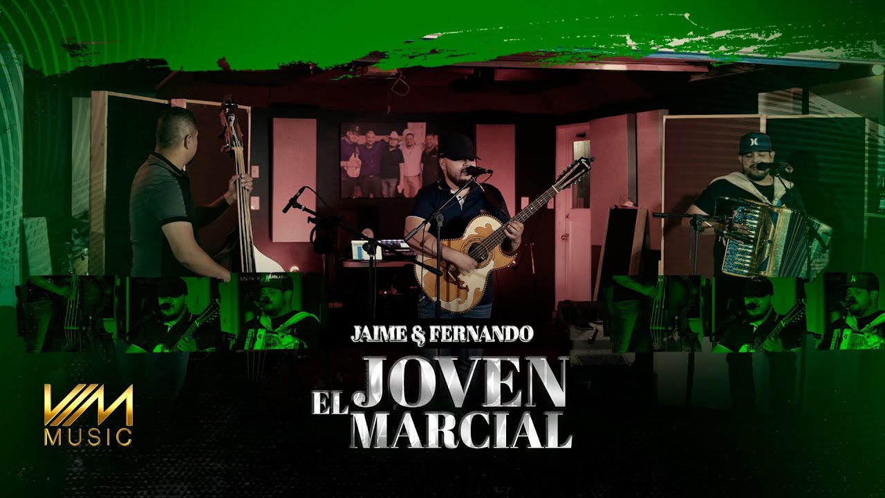 Jaime Y Fernando - El Joven Marcial (En Vivo Con Tololoche)