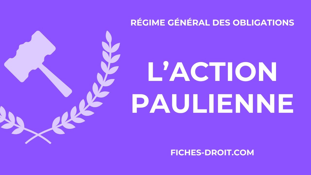 L'action paulienne (définition, exemple, conditions et effets)
