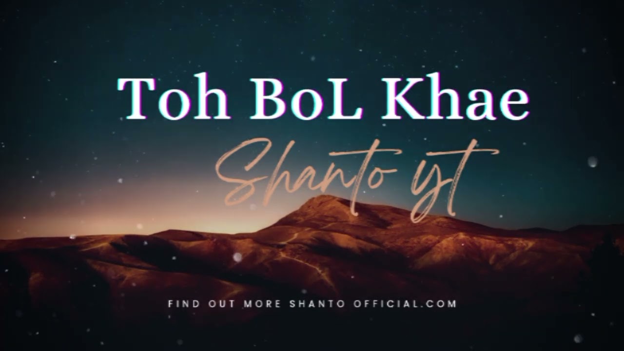 TOH BoL Khae – Shanto | New Song  shanto official 