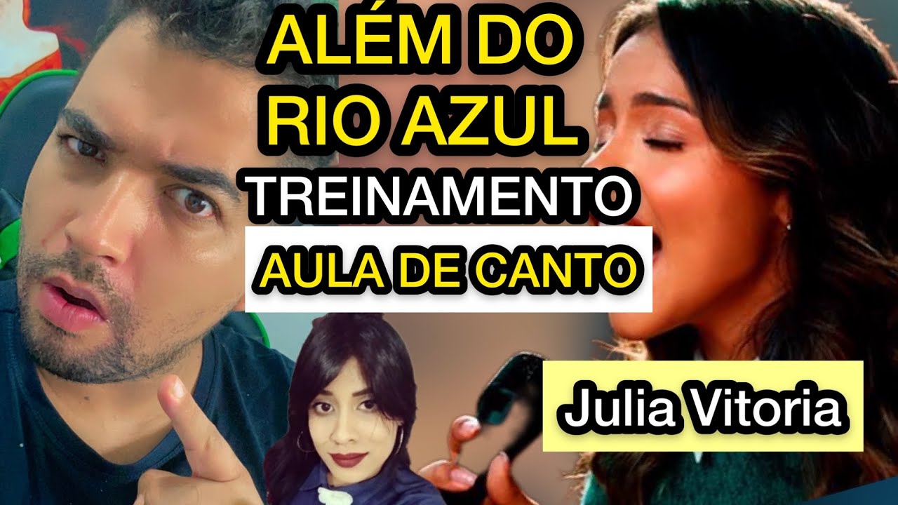 ALÉM DO RIO AZUL  JULIA VITÓRIA  TREINO VOCAL - APRENDA A CANTAR DO ZERO - AULA DE CANTO - CHARLES