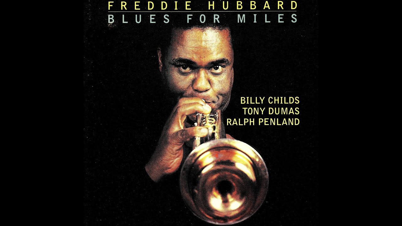 Freddie Hubbard Quartet  - Blues For Miles