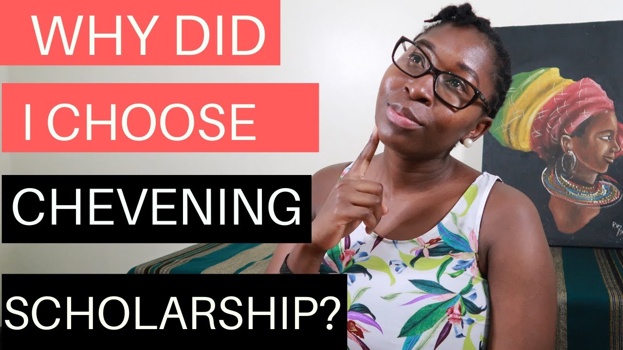 How I Got To Know About The Chevening Scholarship AND Why I Applied