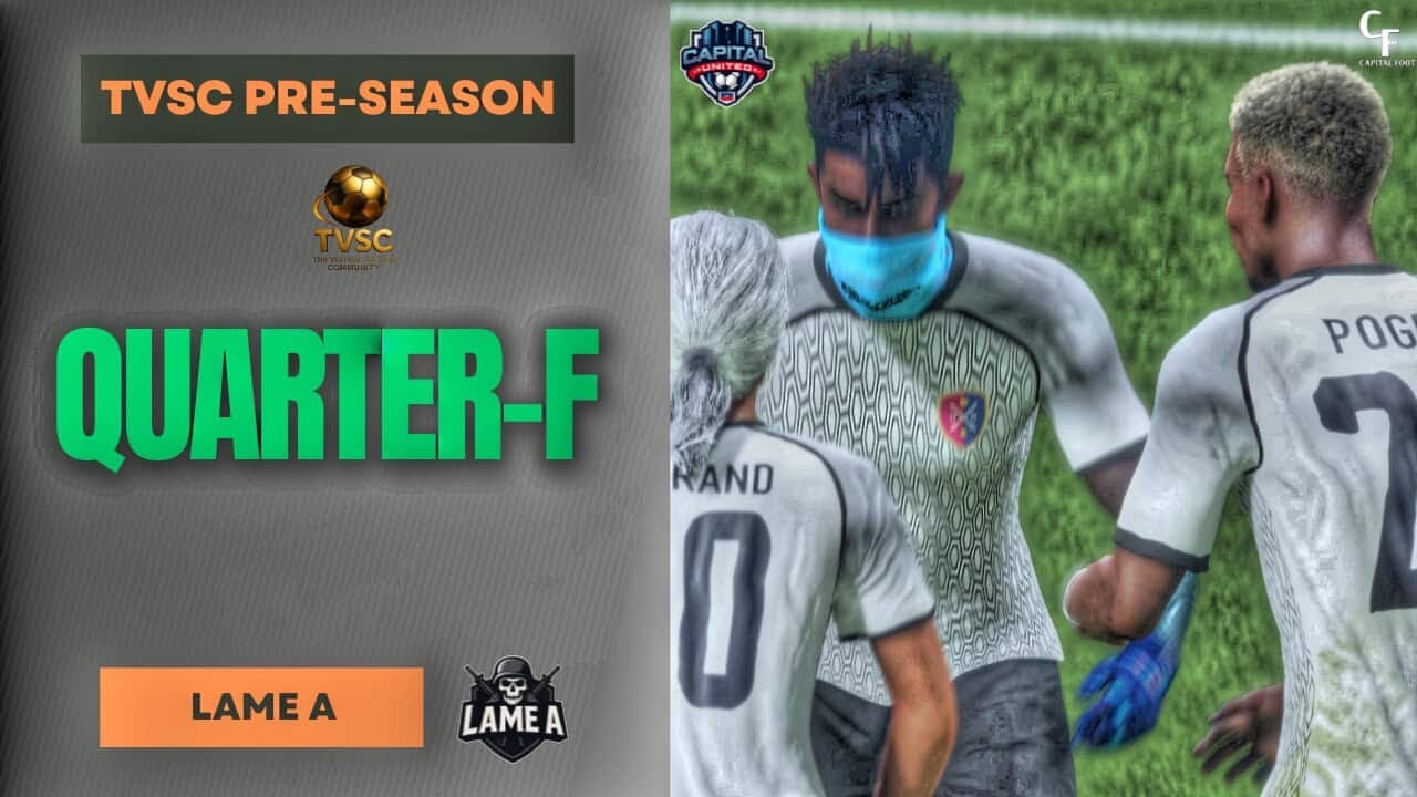 𝗧𝗩𝗦𝗖 / Pre-Season | 𝗤𝘂𝗮𝗿𝘁𝗲𝗿-𝗙𝗶𝗻𝗮𝗹𝘀 vs Lame A.