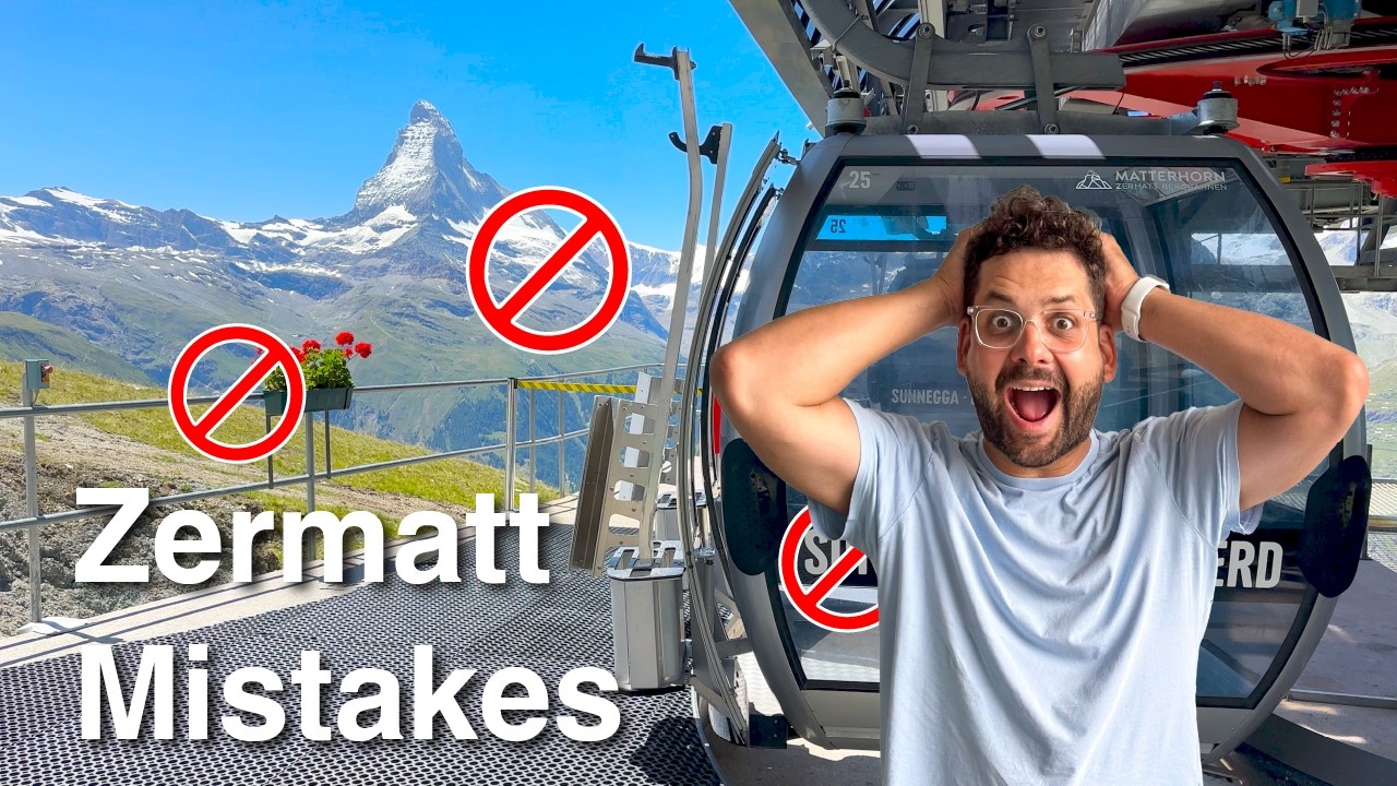 10 Tourist Mistakes to Avoid in Zermatt Switzerland 🇨🇭