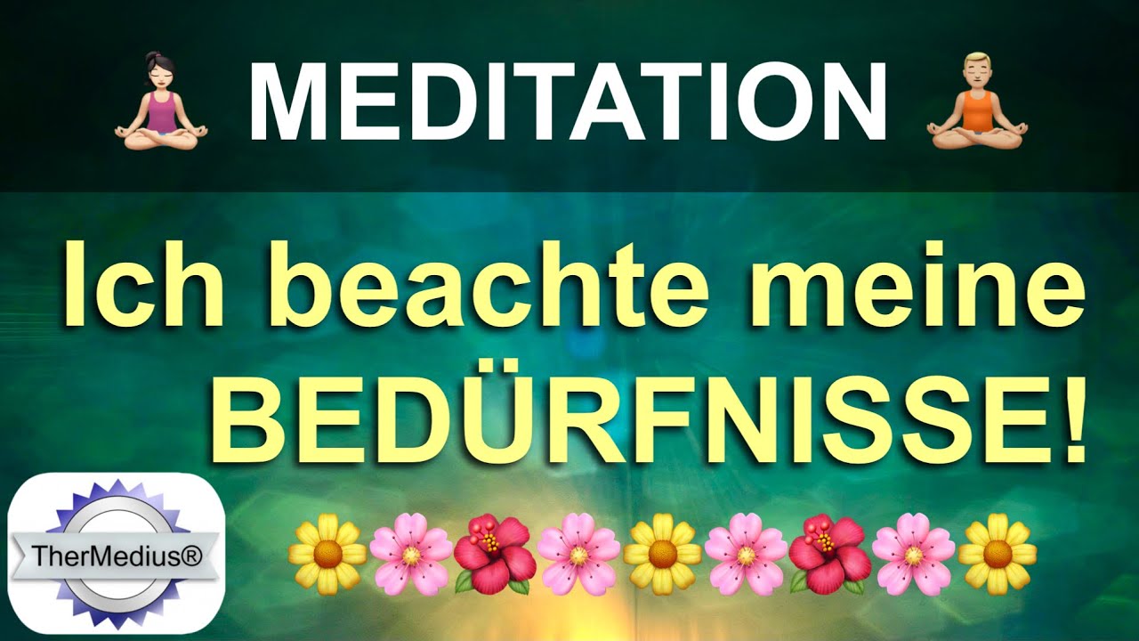 Meditation „Ich achte auf meine Bedürfnisse!“