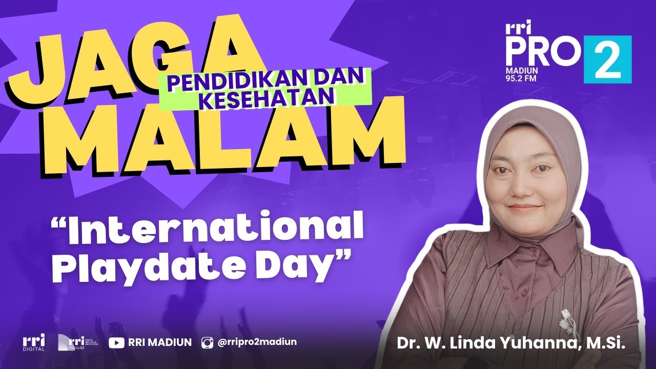 INTERNATIONAL PLAYDATE DAY || JAGA MALAM PRO 2 FM RRI MADIUN