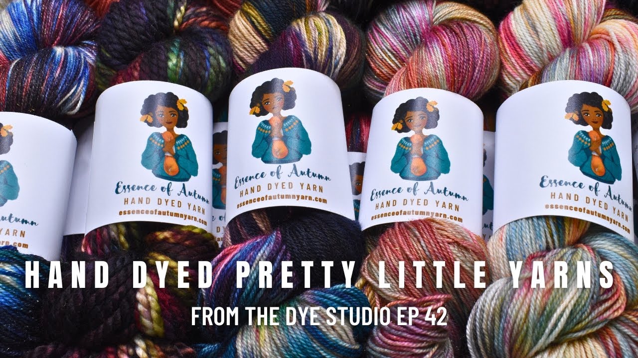 Pretty Little Yarns - From The Dye Studio Ep 42