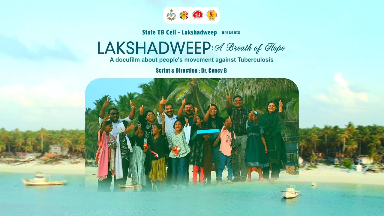 LAKSHADWEEP: A BREATH OF HOPE | A TRAVELOGUE ON JOURNEY TOWARDS TB ELIMINATION