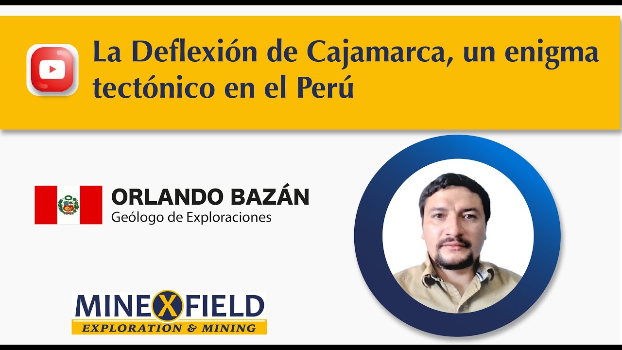 Free Webinar: La Deflexión de Cajamarca, un enigma tectónico en el Perú