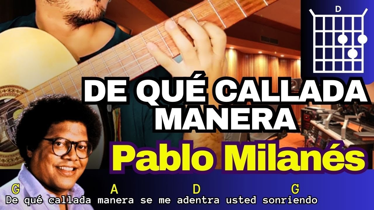 DE QUÉ CALLADA MANERA Tutorial Guitarra SON CUBANO Pablo Milanés