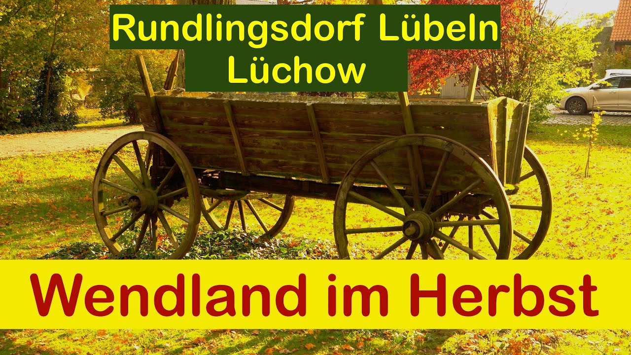 Wendland im Herbst -Auf Slawensuche im Rundlingsdorf Lübeln