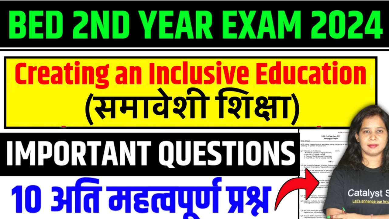 B.ed 2nd Year Class 2024 | Creating an Inclusive Education Important Questions  | Catalyst soni