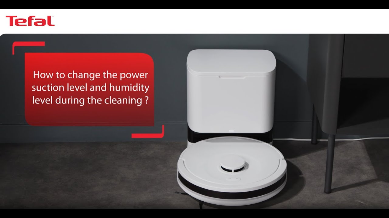 X-Plorer Series 85/85+/90/90+ : How to change the power suction level and humidity level ? | Tefal