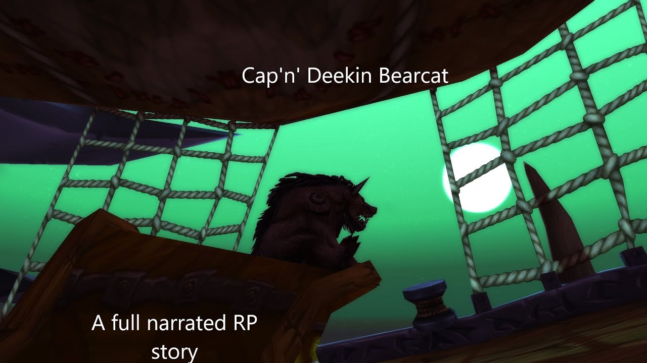 Cap'n' Deekin Bearcat | Warcraft Full RP Story Narrated