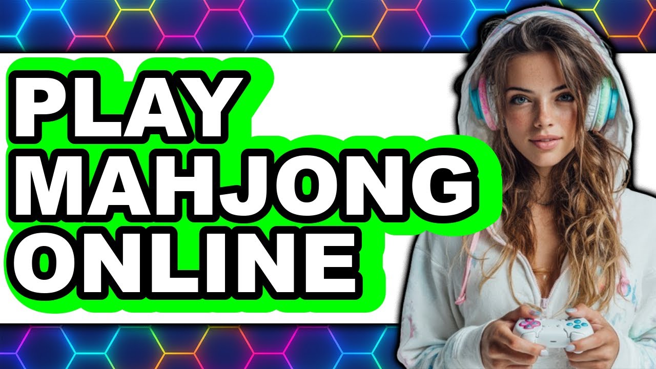 How to Play Mahjong Online 2025 - Full Guide