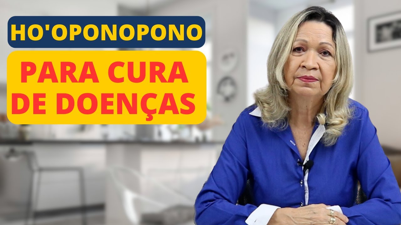 HO'OPONOPONO PARA CURA DE DOENÇAS - Lu Lampert