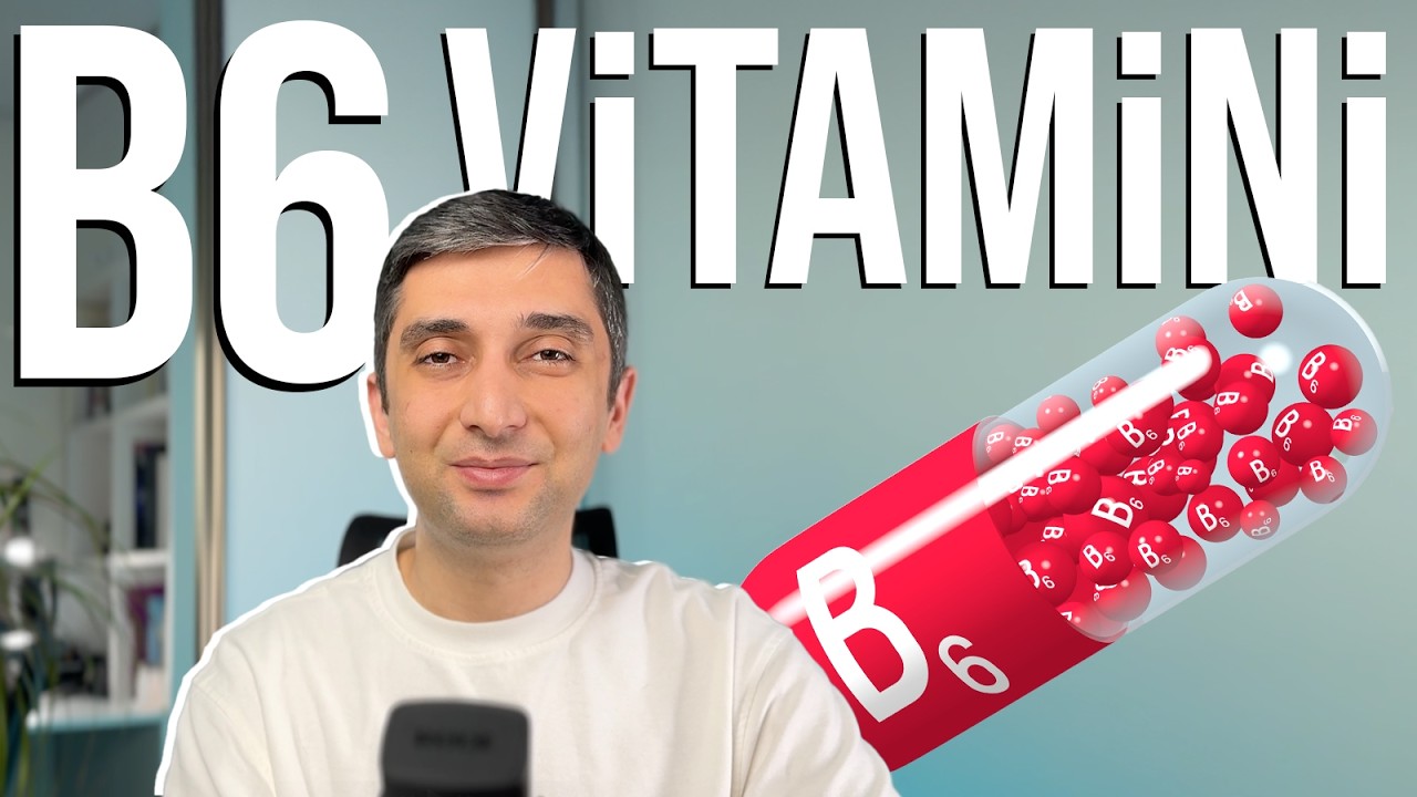 B6 VİTAMİNİ (Pridoksin) Nedir? Ne İşe Yarar? G&ouml;revleri Nelerdir?