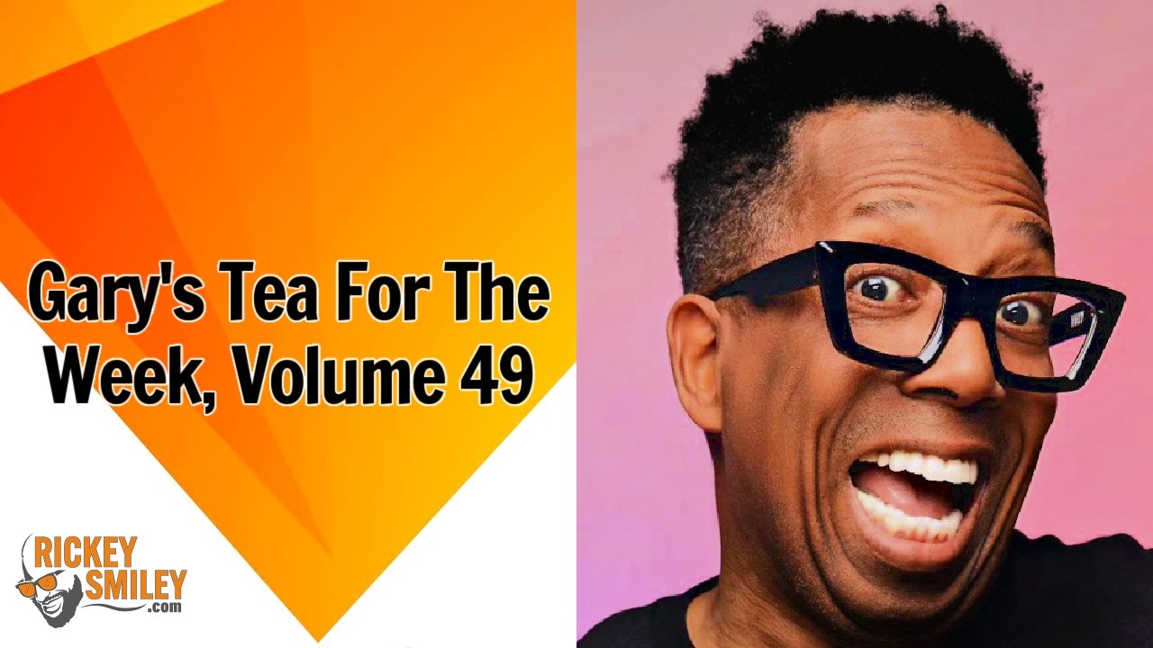 Gary's Tea For The Week, Volume 49