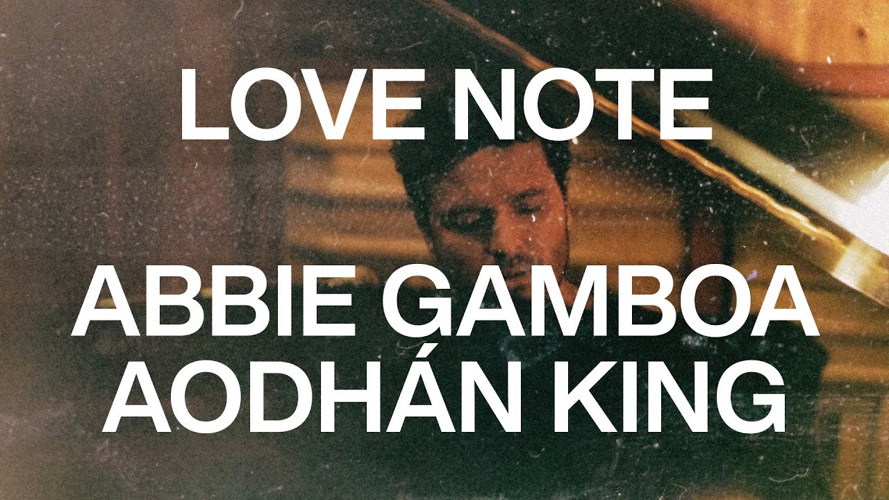 Abbie Gamboa & Aodhán King - LOVE NOTE (Official Lyric Video)