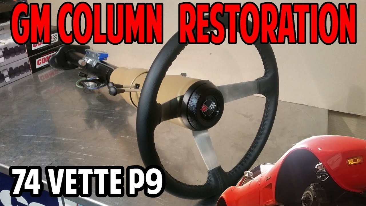 P74 Vette: Complete GM Steering Column Restoration Tilt Tele