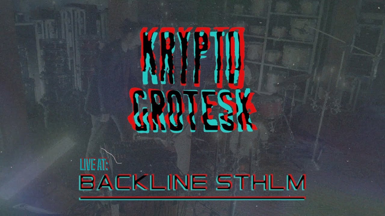 Krypto Grotesk Live @ Backline STHLM Sessions (Full show)