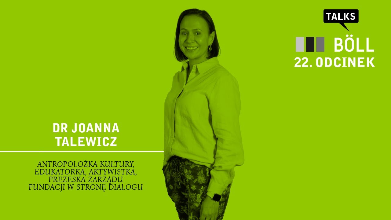 Böll Talks #22 | dr Joanna Talewicz