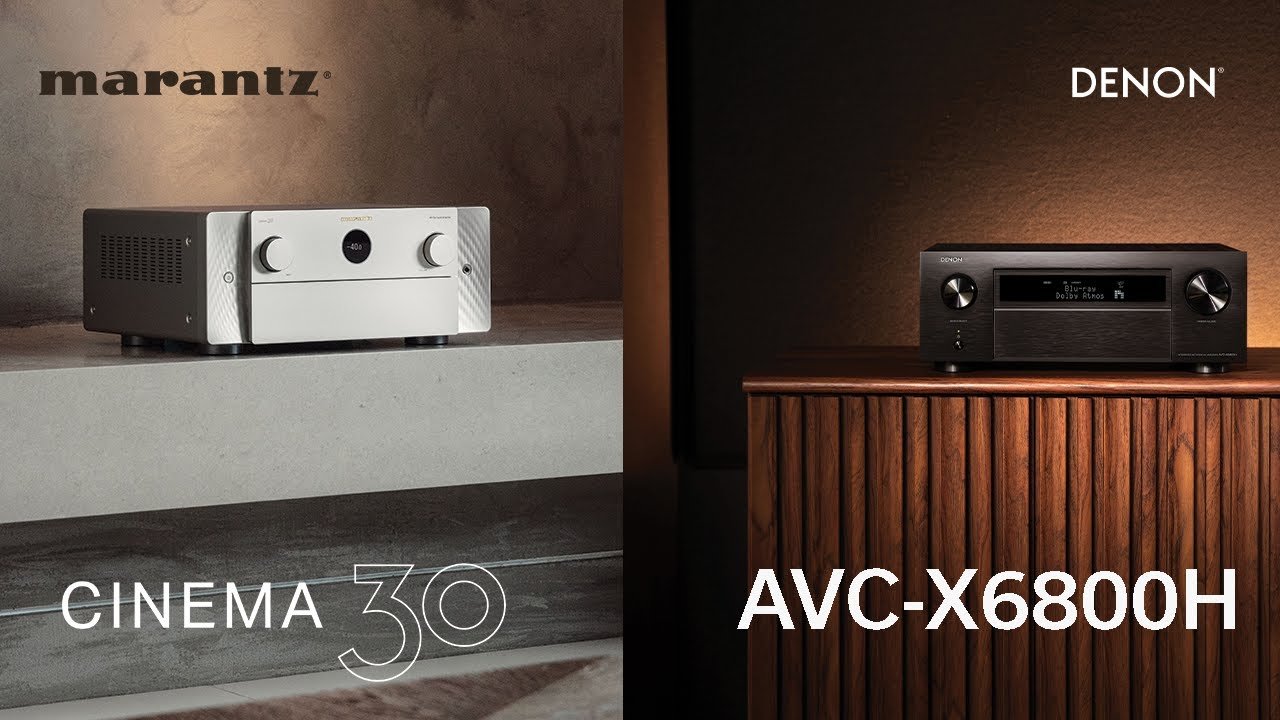 Denon AVC-X6800H & Marantz CINEMA 30: Design, Features & Comparison