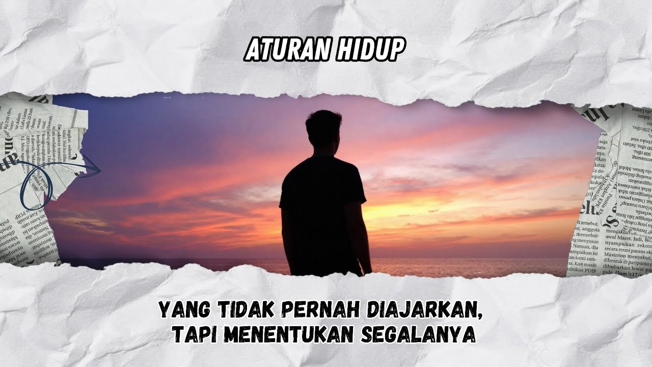 ATURAN HIDUP YANG TIDAK PERNAH DIAJARKAN, Tapi Diam-Diam Menentukan Segalanya