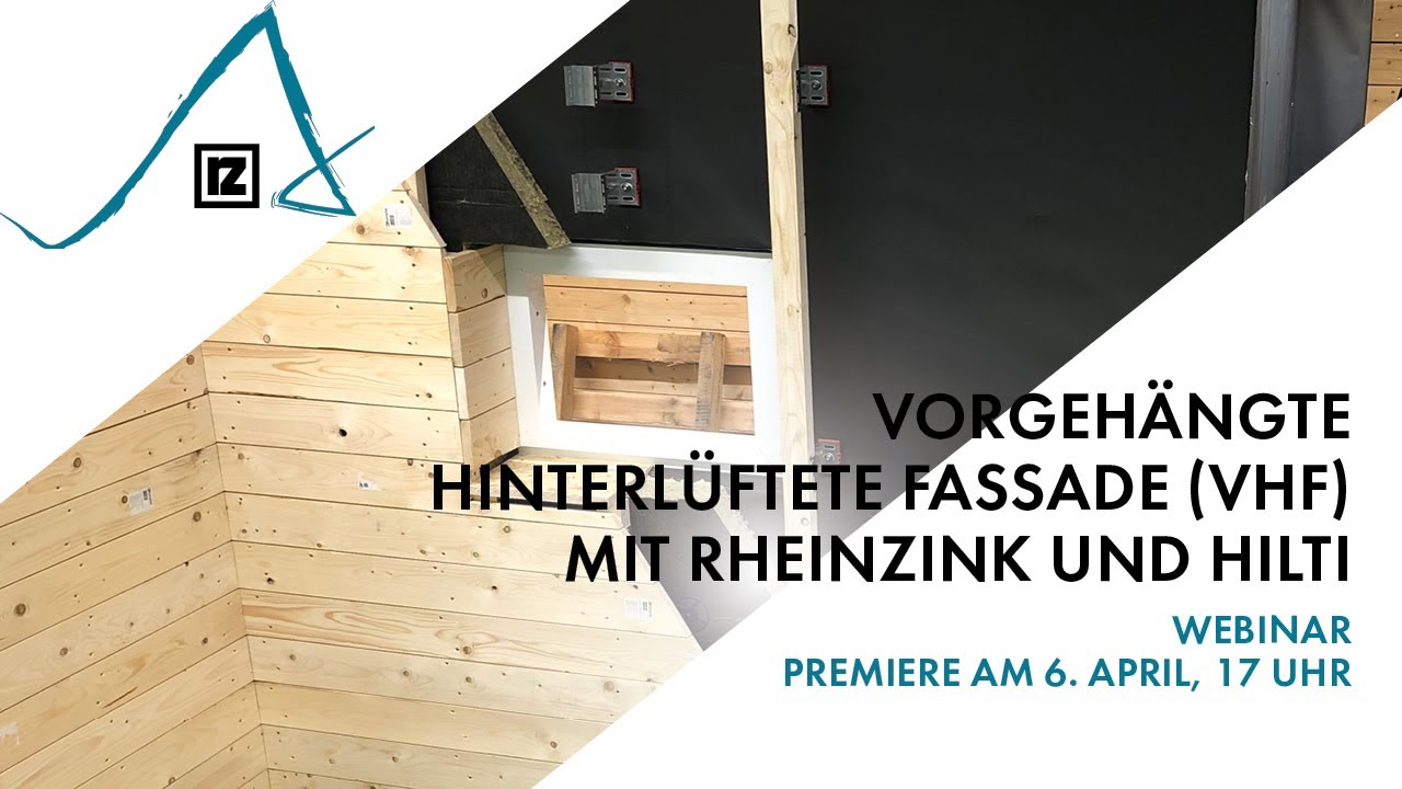 Webinar: Vorgehängte hinterlüftete Fassade (VHF) mit RHEINZINK und HILTI (💪💪)