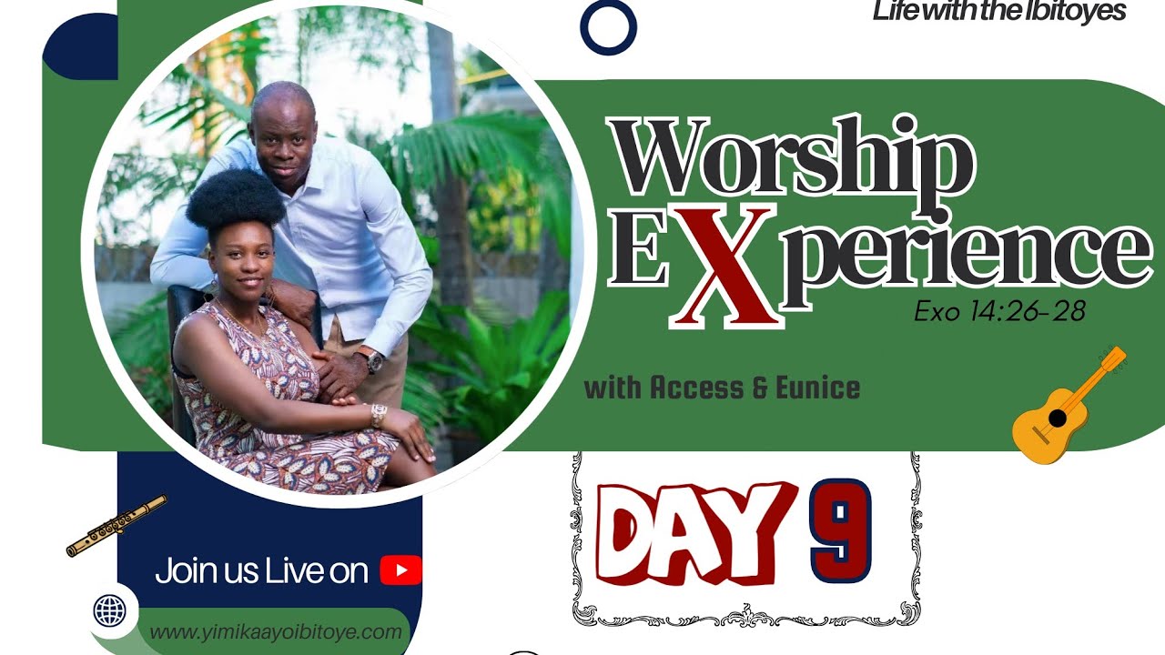 Worship Experience with the Ibitoyes | Day 9