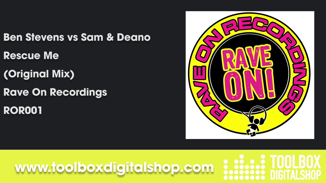 Ben Stevens vs Sam & Deano - Rescue Me (Original Mix) (Rave On Recordings)