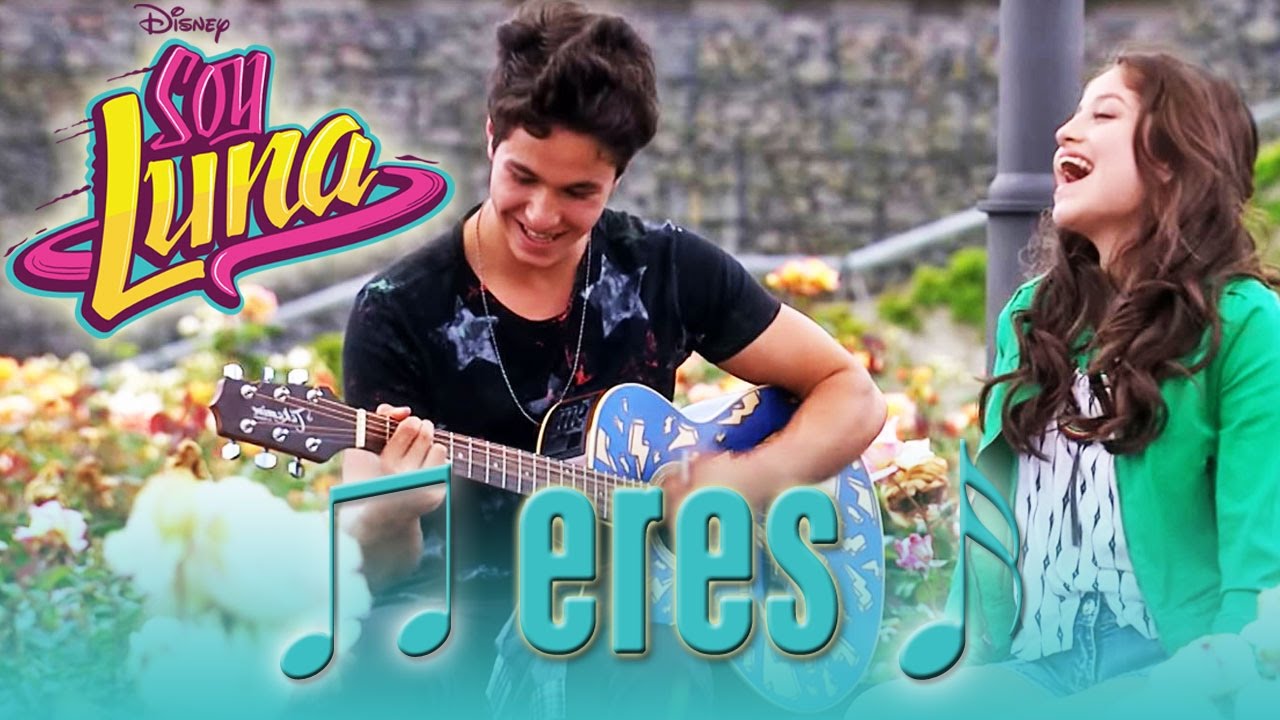 Soy Luna Eres | Soy Luna  Songs