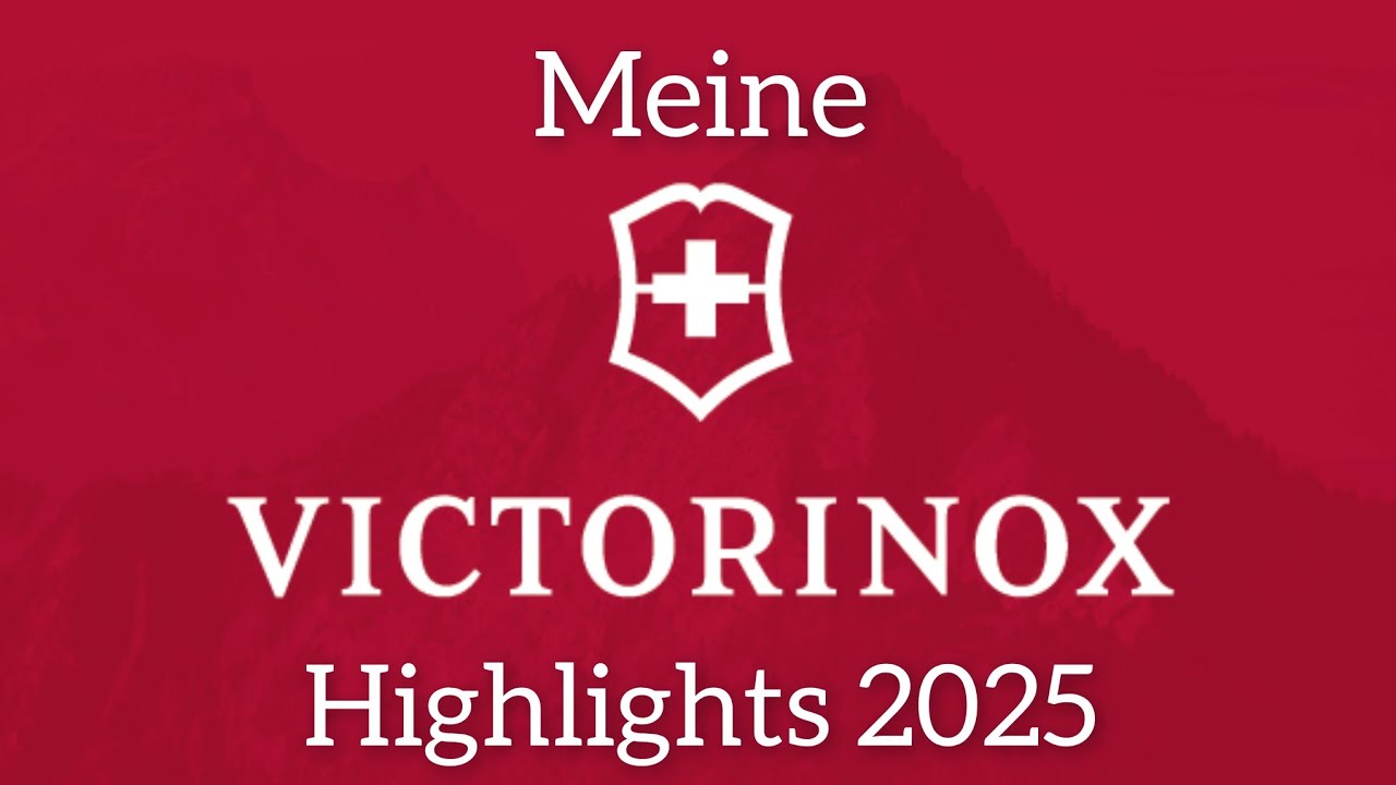 Meine Victorinox Favoriten 2025 - diese Modelle wanderten in die Hosentasche