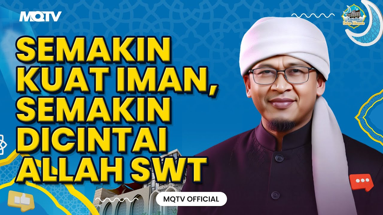 SEMAKIN KUAT IMAN SEMAKIN DI CINTAI ALLAH SWT | KAJIAN AAGYM