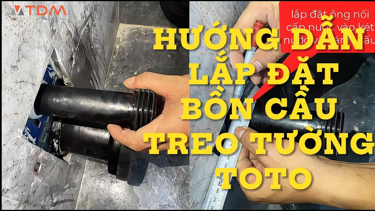 TDM.VN | Hướng dẫn chi tiết lắp đặt bồn cầu treo tường Toto két WH172A thân CW822RA CW812RA CW553