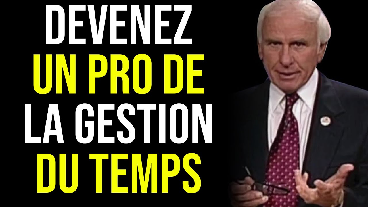 15 Conseils pour Gérer son Temps - Jim Rohn en Français