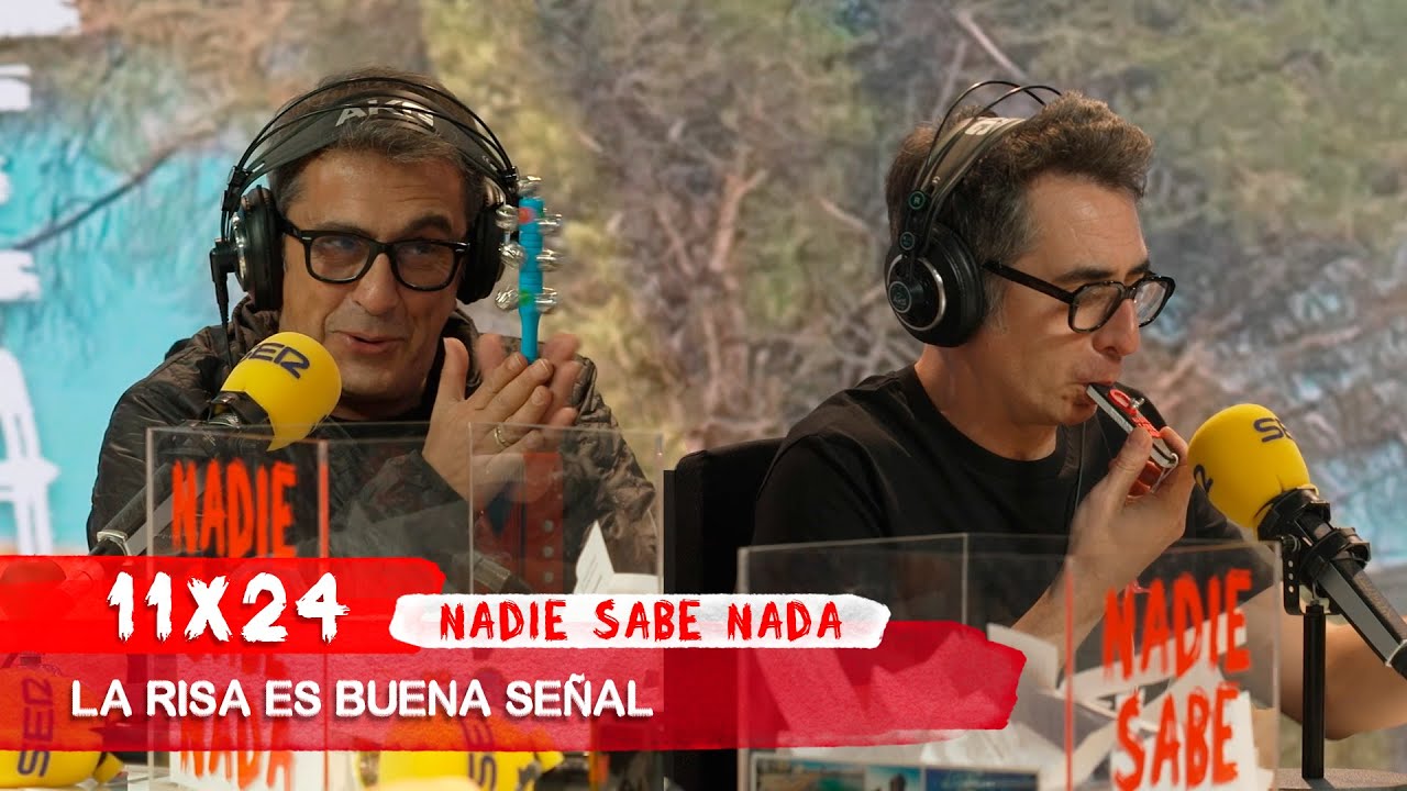 NADIE SABE NADA 11x24 | La risa es una buena señal