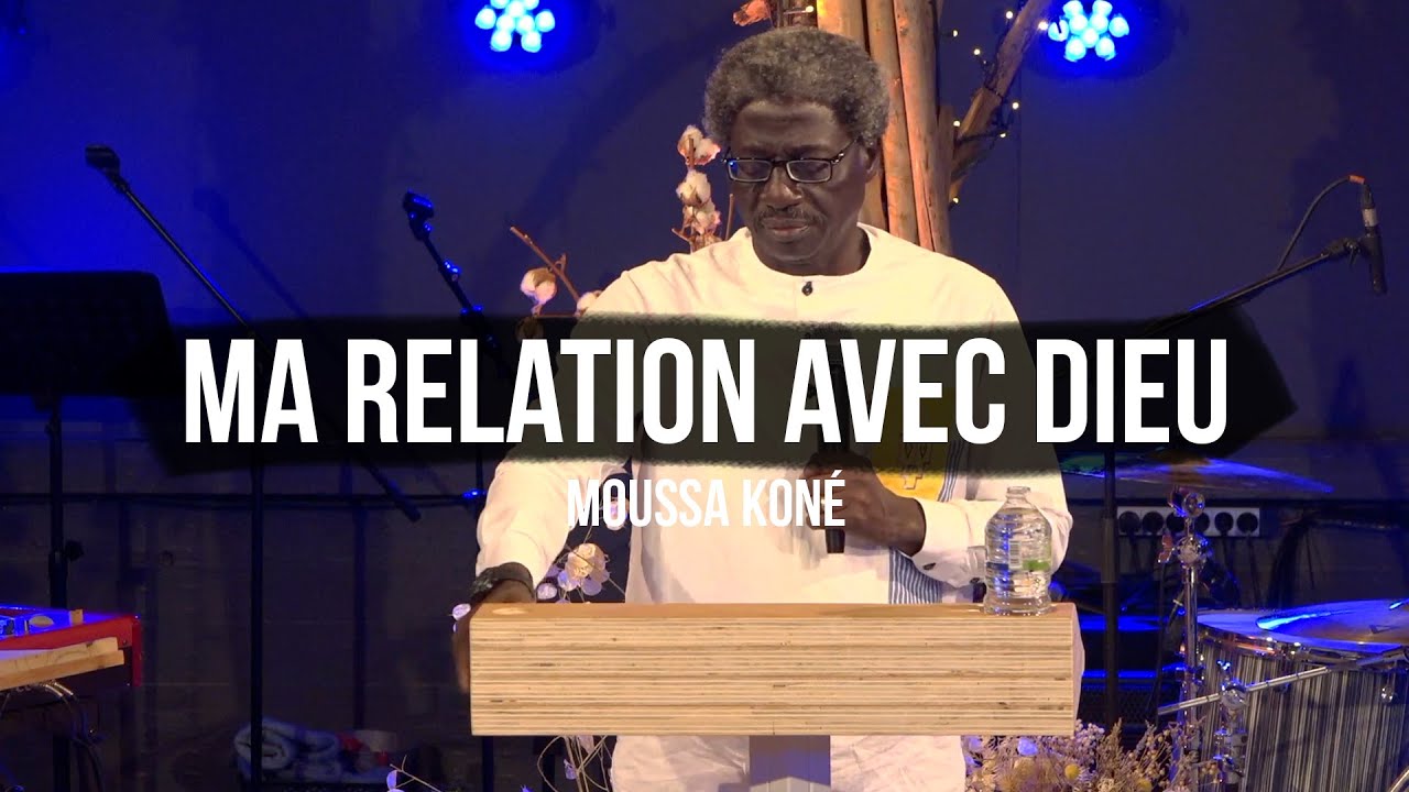 Moussa KONÉ - Ma relation avec Dieu