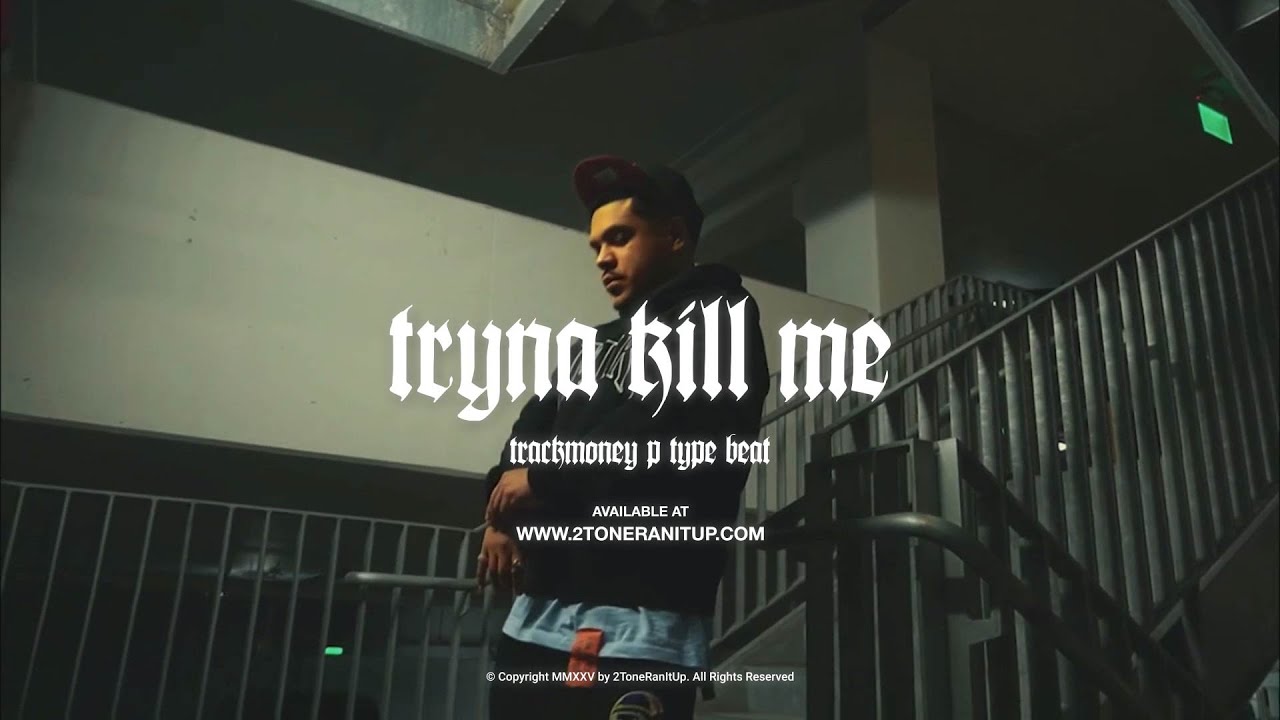 Trackmoney P Type Beat ~ Tryna Kill Me (Prod. 2Tone)