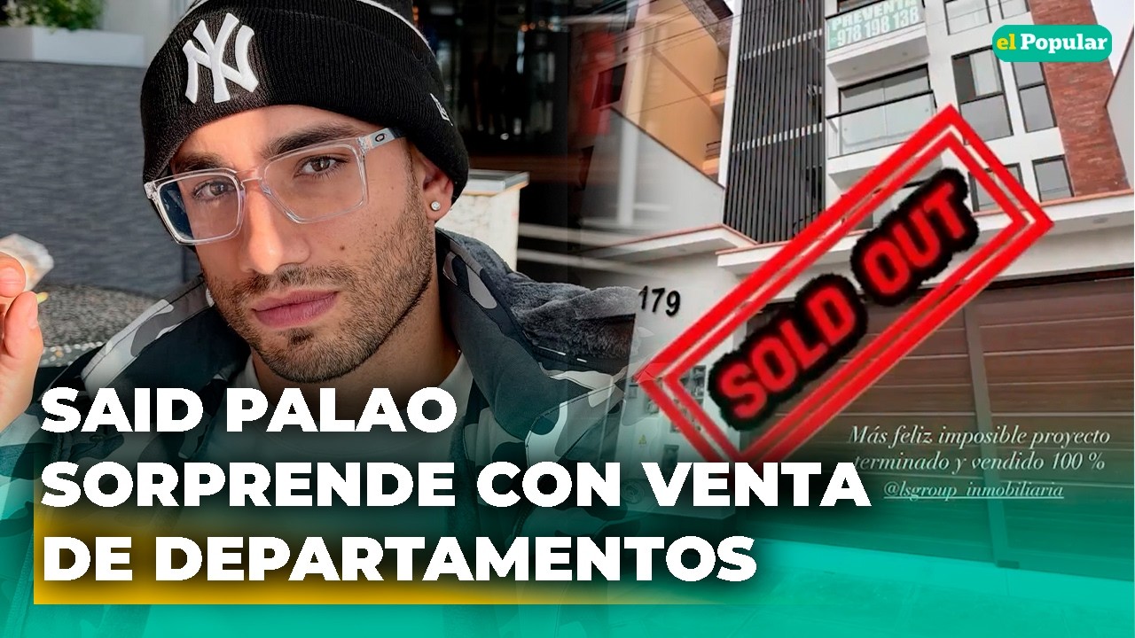 Said Palao deja EN SHOCK al VENDER TODOS sus departamentos en medio de cuestionamientos por BIENES