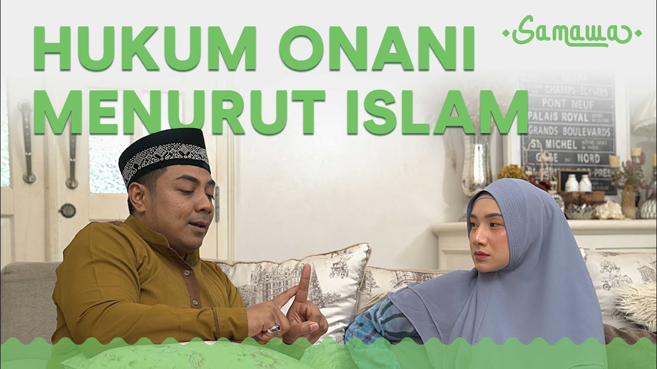 Onani atau Masturbasi Dalam Hukum Islam: Berdosa atau Dibolehkan?  | SAMAWA