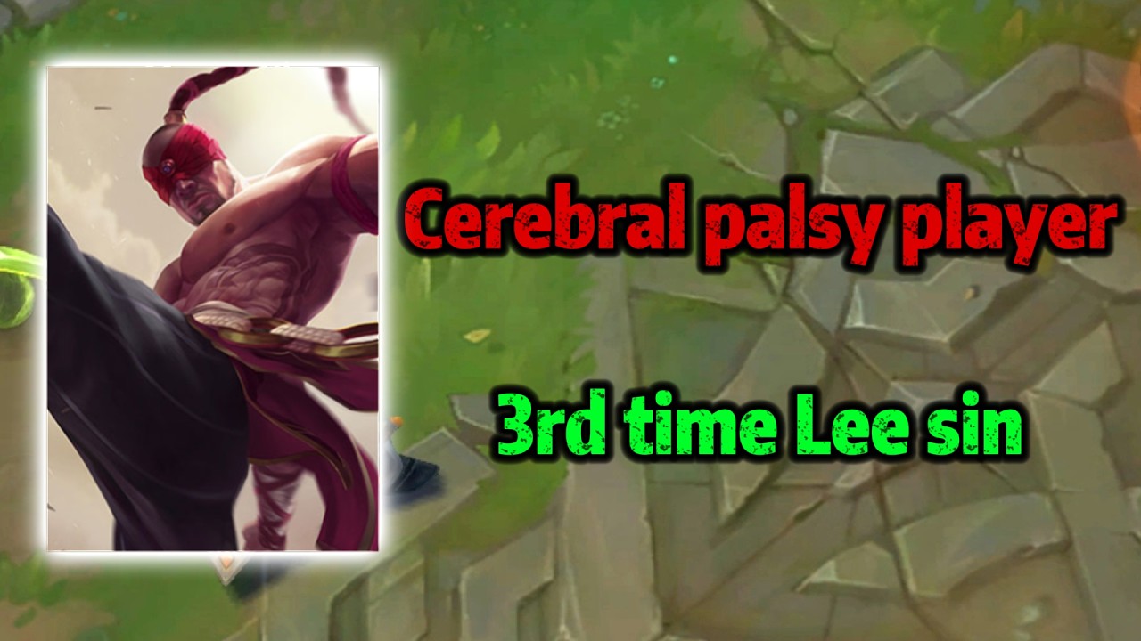 Cerebral palsy player: My 3rd game on Lee sin