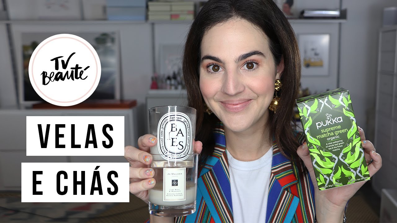 Velas & Chás, dois rituais que amo - TV Beauté | Vic Ceridono
