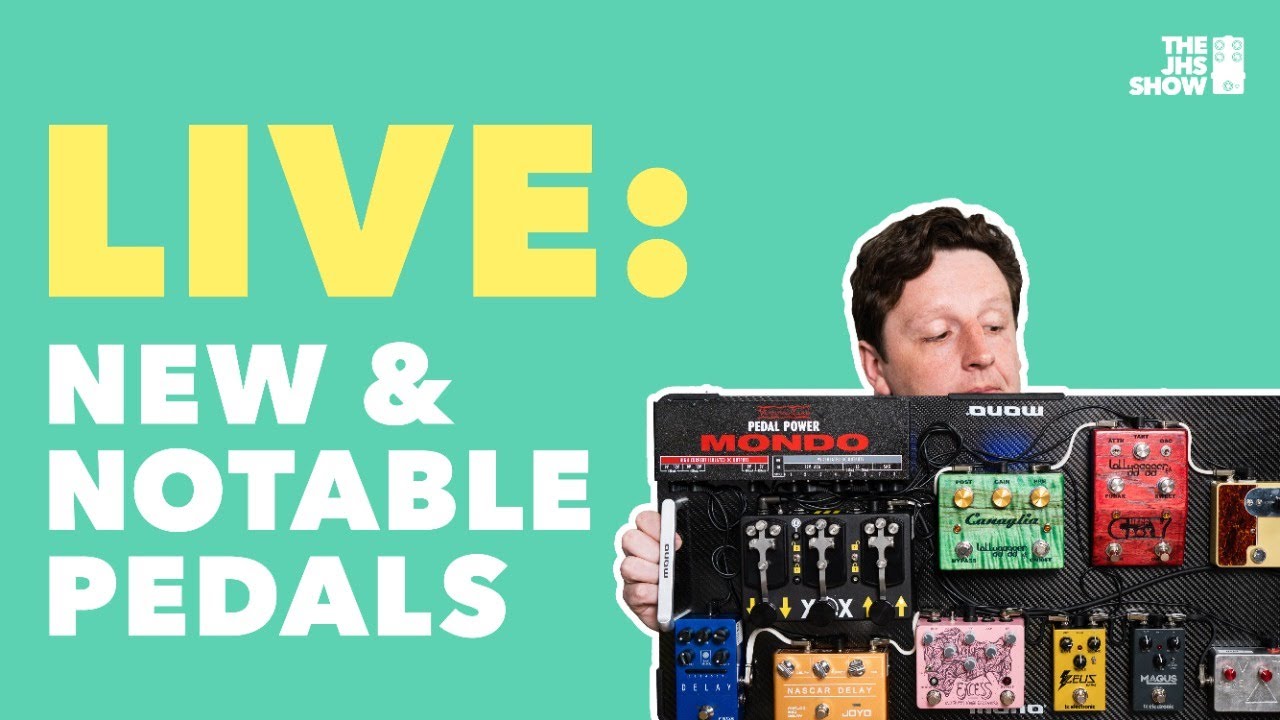LIVE: New and Notable Pedals (June 2021)