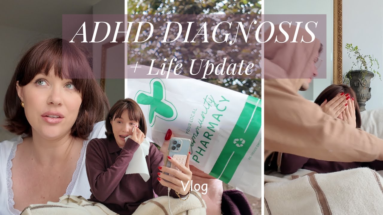 I Finally Got My ADHD Diagnosis | Life Update & What's Next