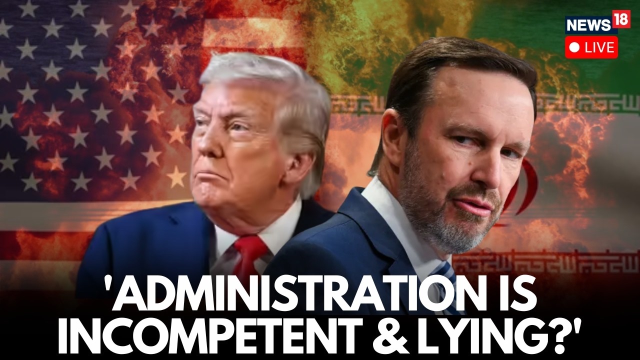 US-Iran LIVE: &lsquo;Incompetent & Lying?&rsquo; Opposition Launches Blistering Attack On Administration | N18G