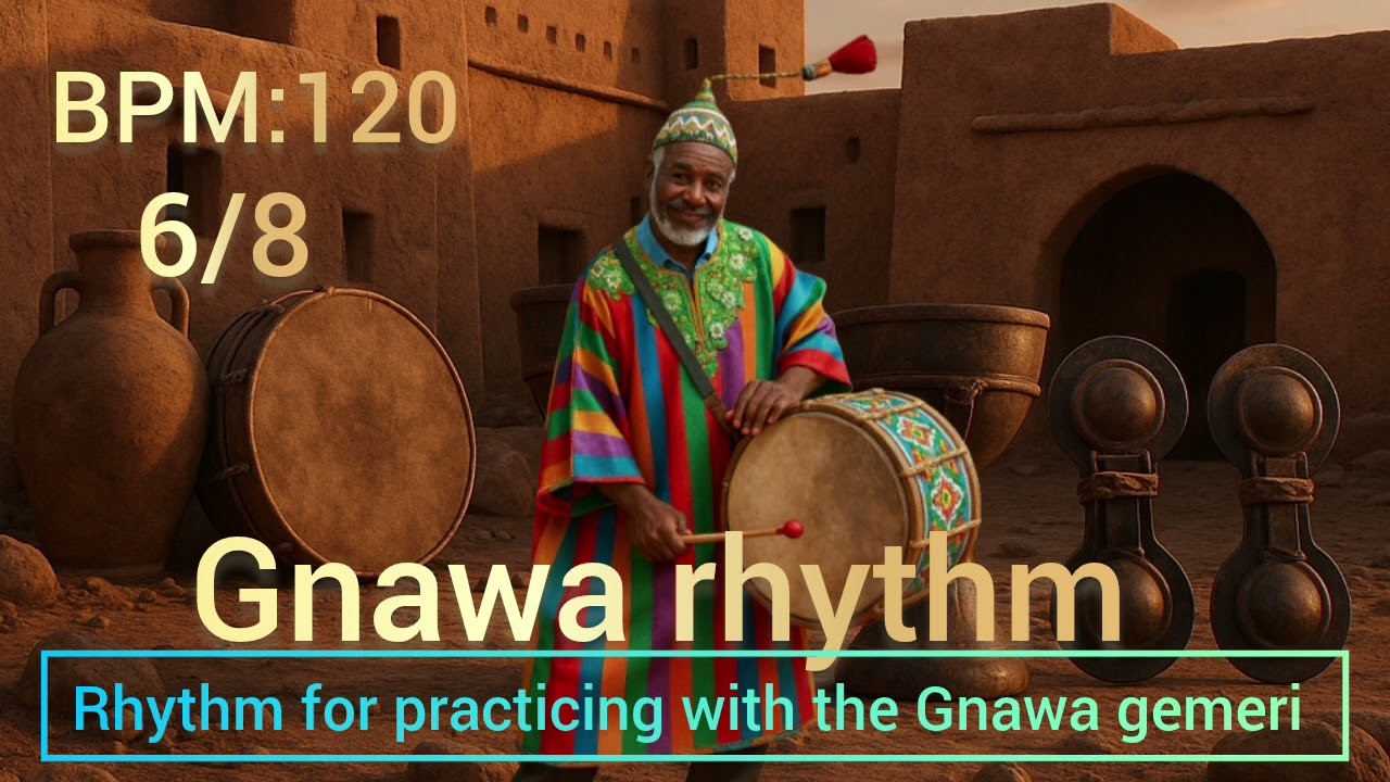 Gnawa rhythm 6/8 (إقاع جودة عالية ) Rhythm for practicing the ghammbri instrument  