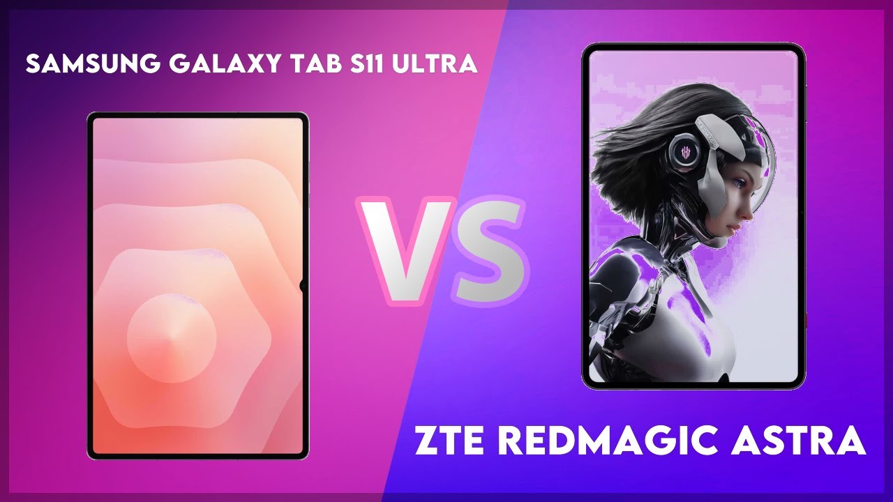 Samsung Galaxy Tab S11 Ultra vs ZTE RedMagic Astra Comparison