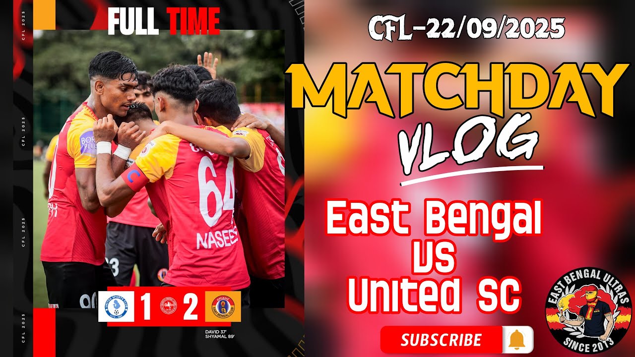 লীগ চ্যাম্পিয়ন হলো ইস্টবেঙ্গল! ম্যাচডে ভ্লগ | CFL | East Bengal Ultras