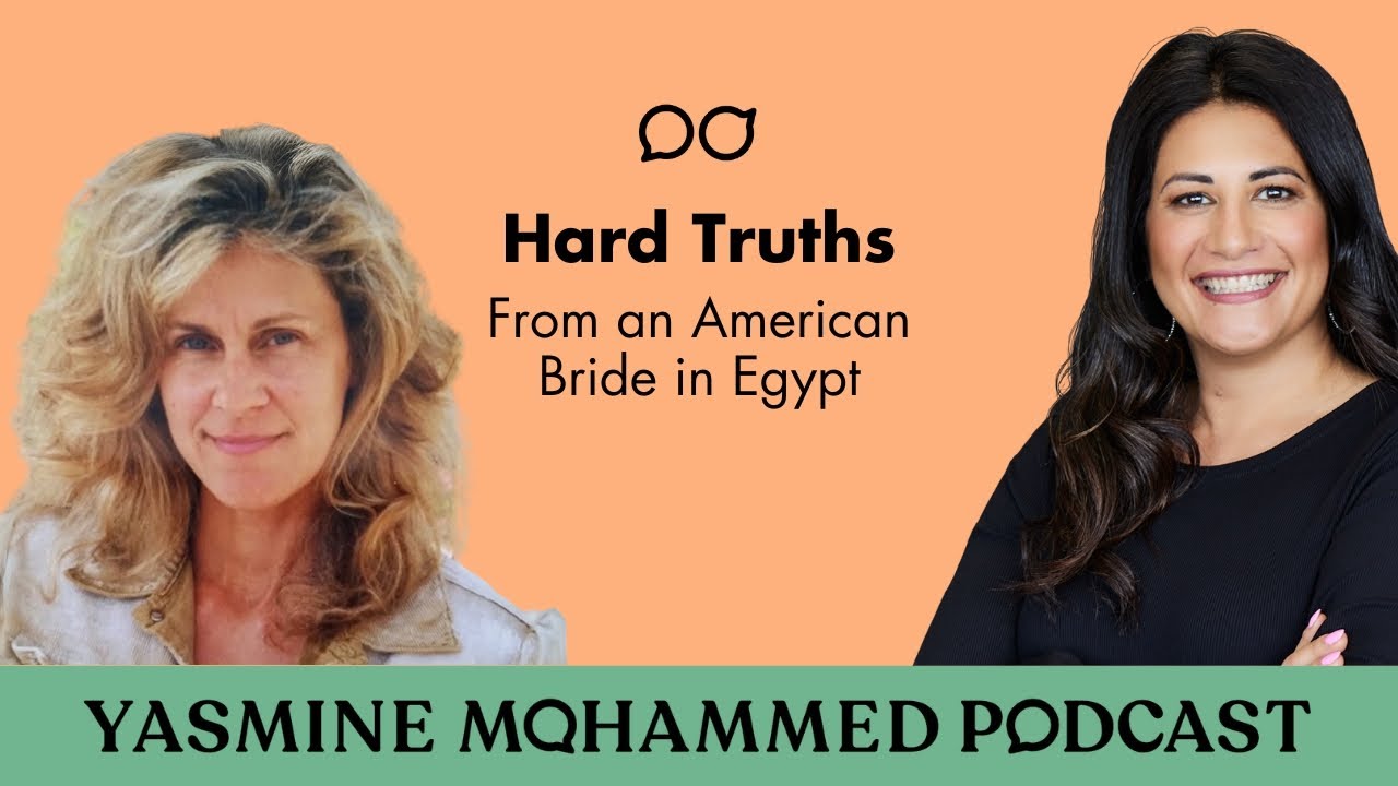 Hard Truths from an American bride in Egypt